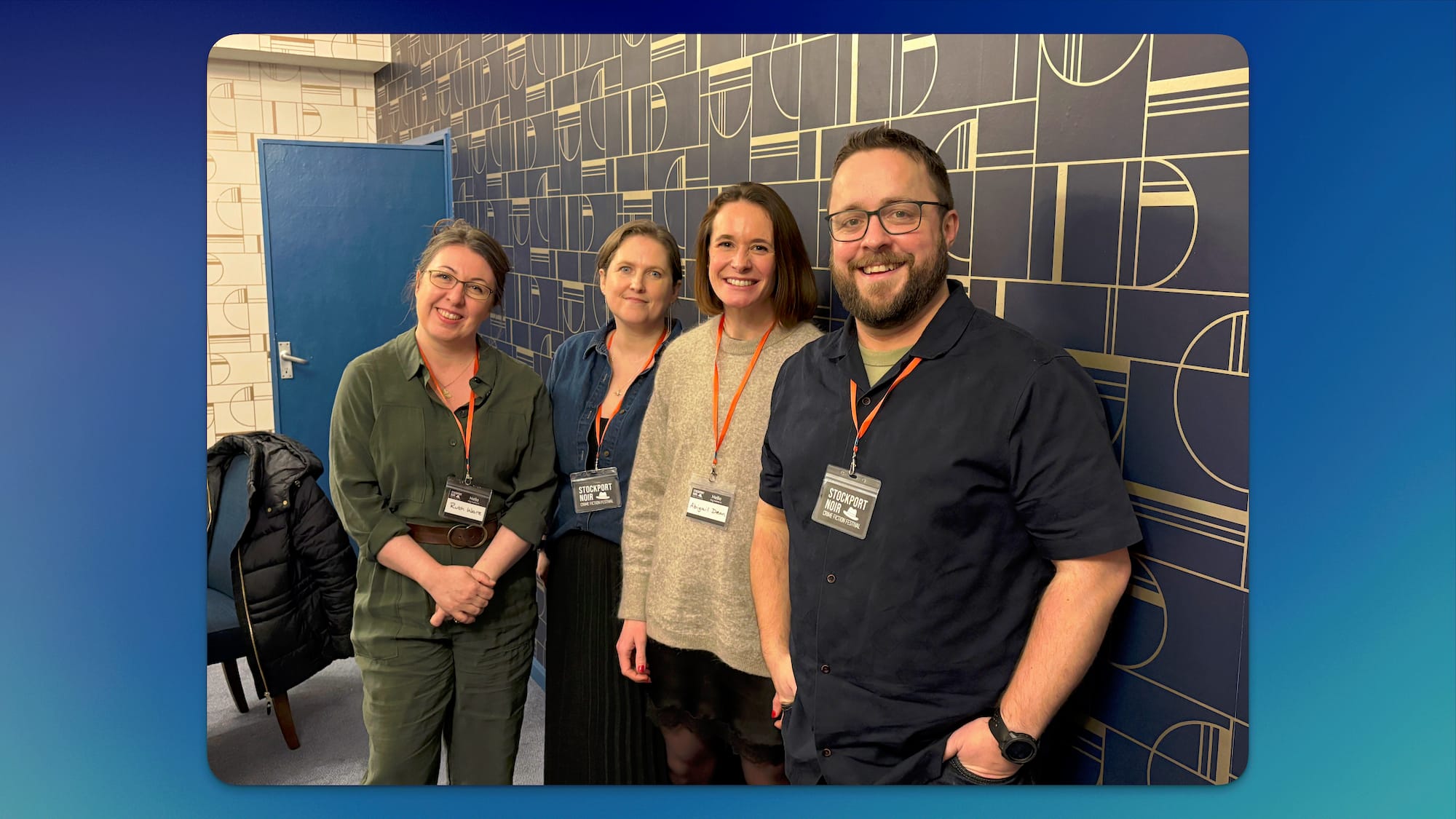 Ruth Ware, Sam Holland, Abigail Dean and myself in the green room at Stockport Noir